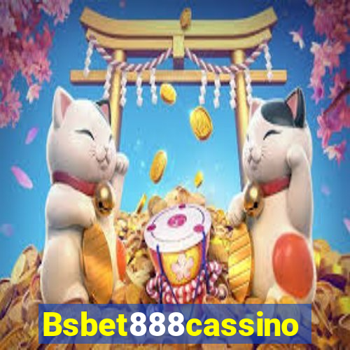 Bsbet888cassino