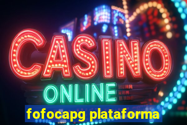 fofocapg plataforma