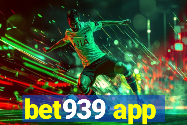 bet939 app