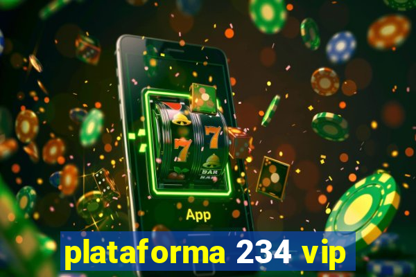 plataforma 234 vip