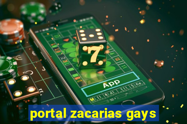 portal zacarias gays