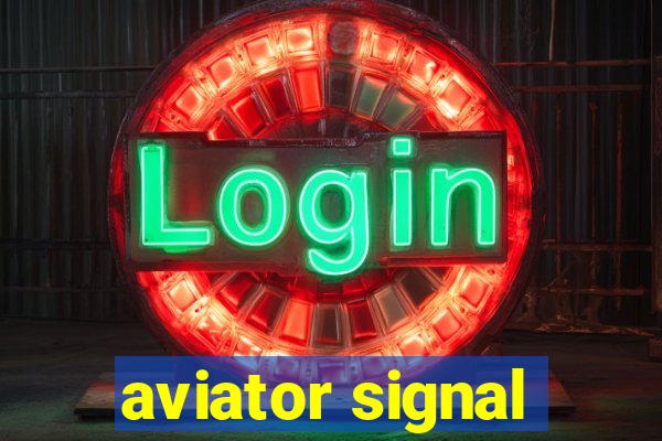 aviator signal
