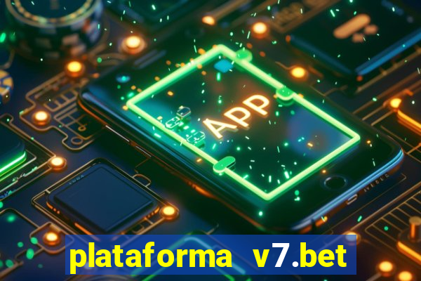 plataforma v7.bet paga mesmo