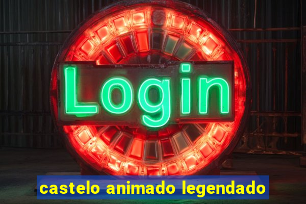 castelo animado legendado