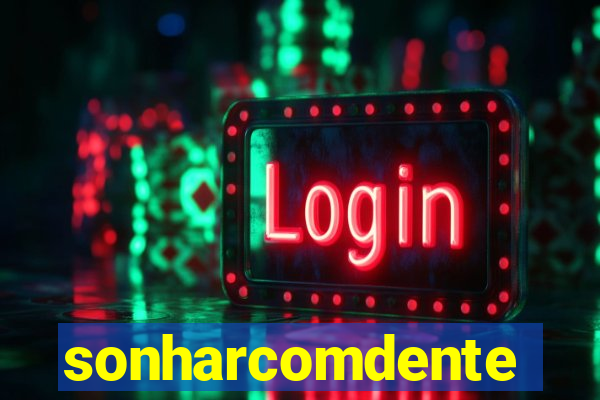 sonharcomdente