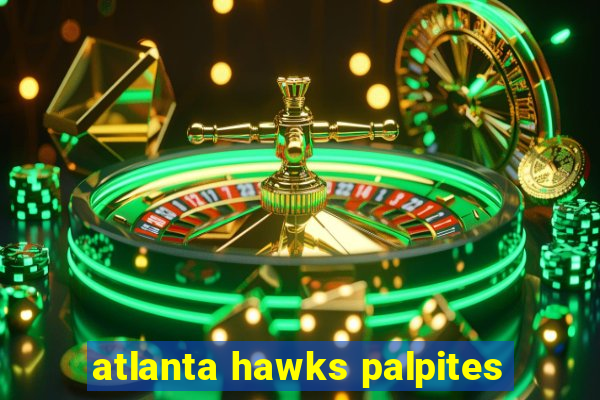 atlanta hawks palpites