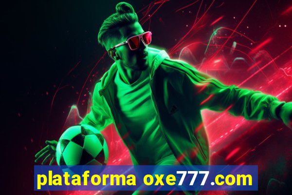 plataforma oxe777.com