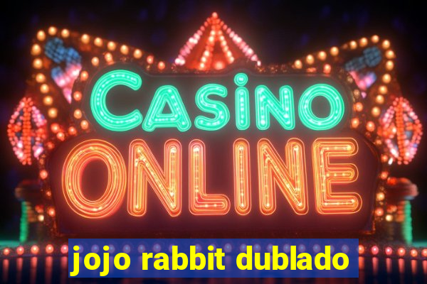 jojo rabbit dublado