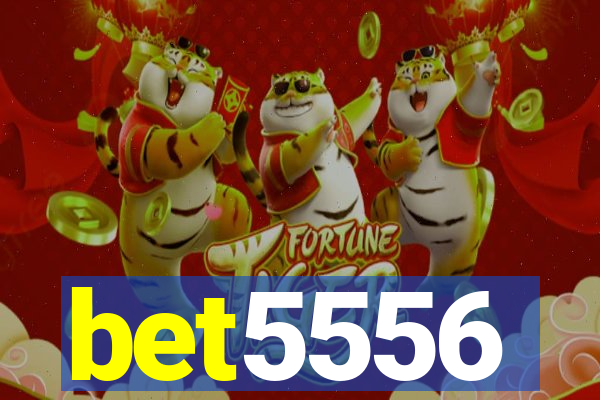 bet5556