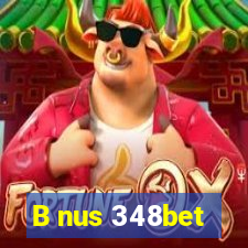 B nus 348bet