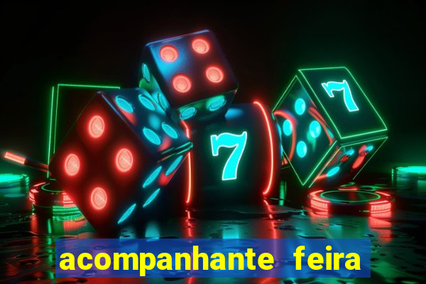 acompanhante feira de santana bahia