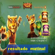 resultado matinal da preferida