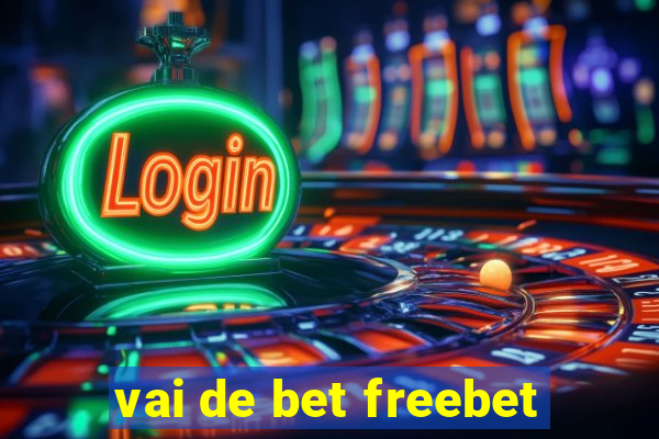 vai de bet freebet