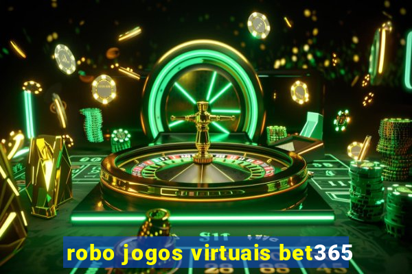 robo jogos virtuais bet365