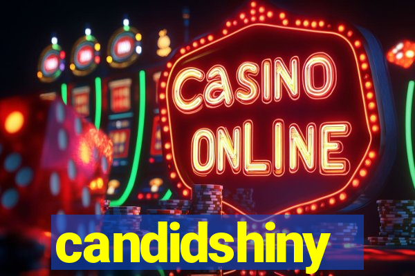 candidshiny