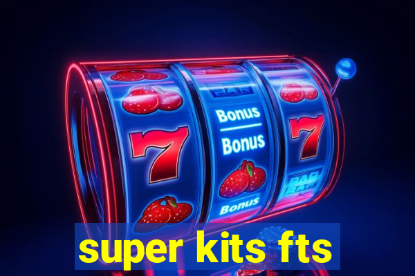 super kits fts