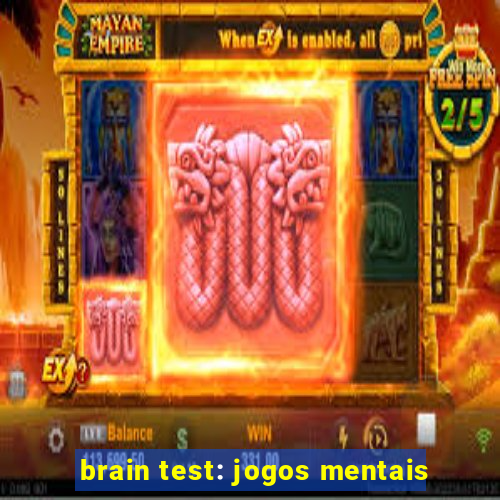 brain test: jogos mentais