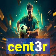 cent3r