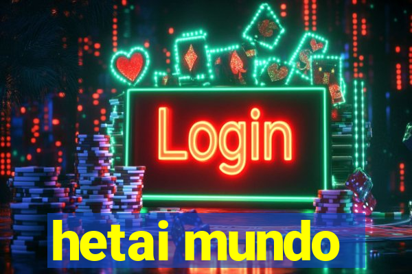hetai mundo