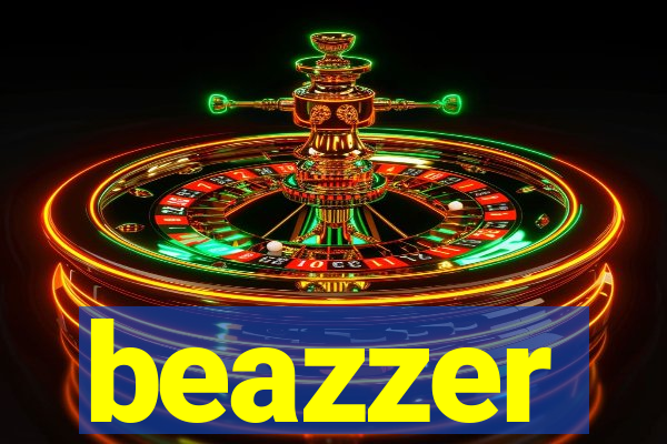 beazzer