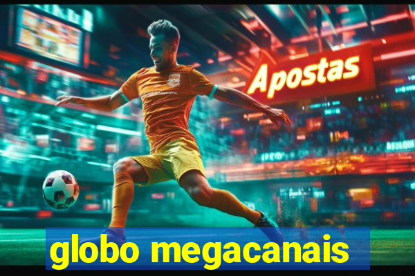 globo megacanais