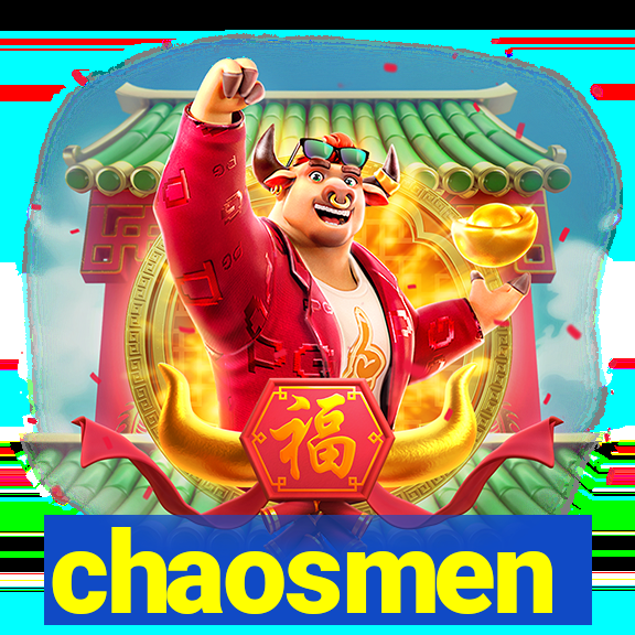 chaosmen