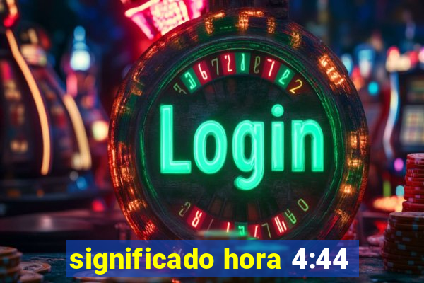 significado hora 4:44