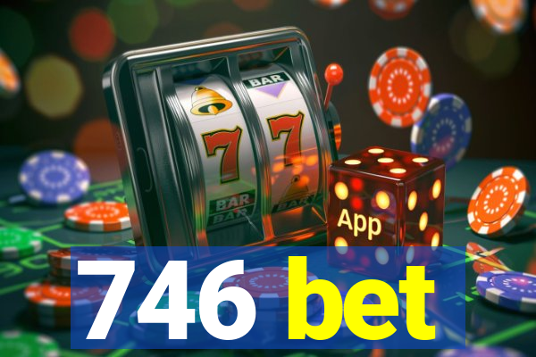 746 bet