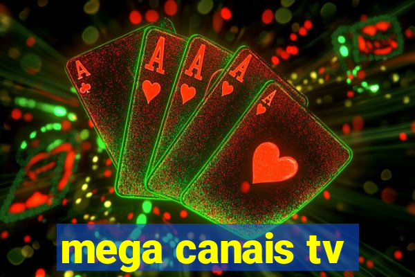 mega canais tv