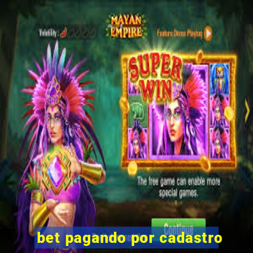 bet pagando por cadastro