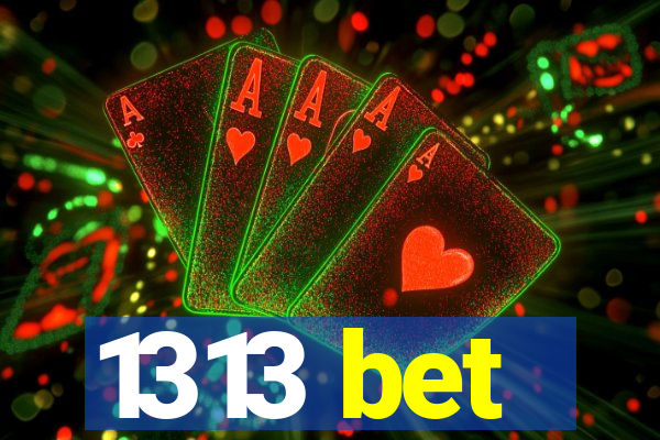 1313 bet