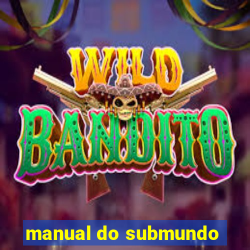 manual do submundo