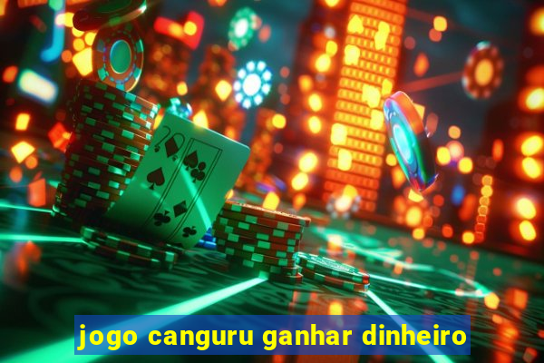 jogo canguru ganhar dinheiro