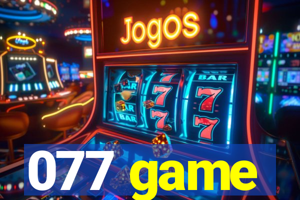 077 game