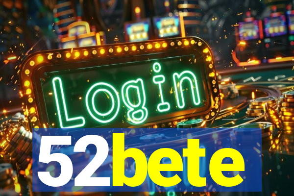 52bete