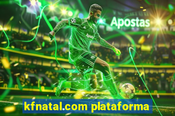 kfnatal.com plataforma