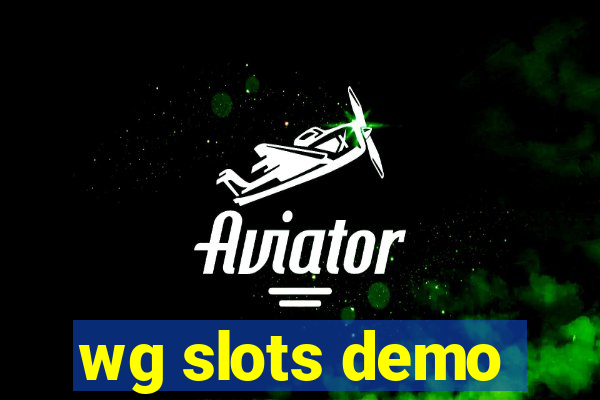 wg slots demo