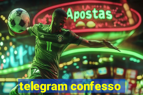 telegram confesso