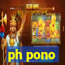 ph pono
