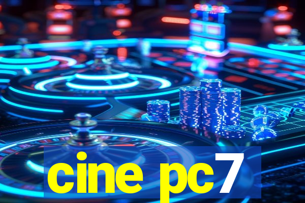 cine pc7