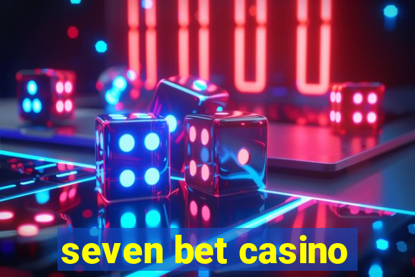 seven bet casino
