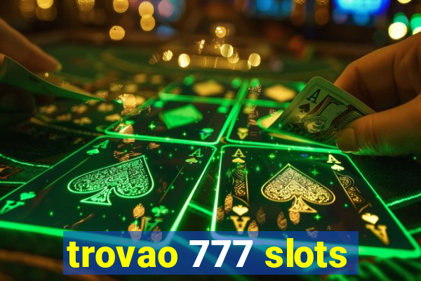 trovao 777 slots