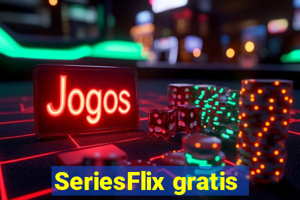 SeriesFlix gratis