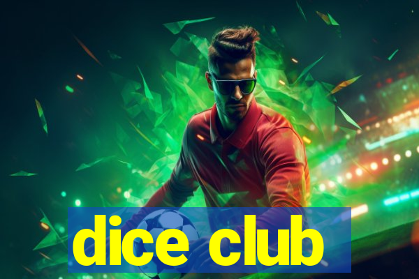 dice club