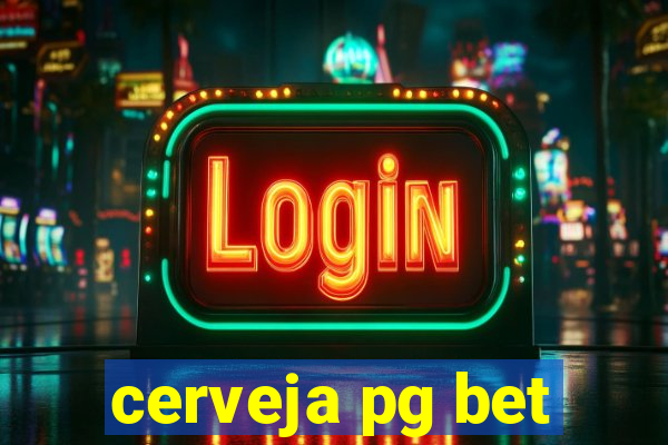 cerveja pg bet