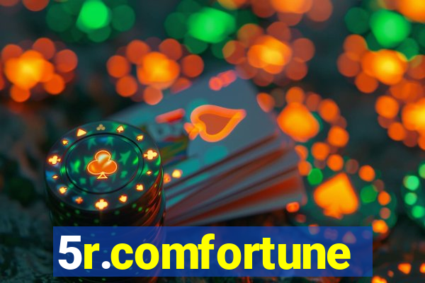 5r.comfortune
