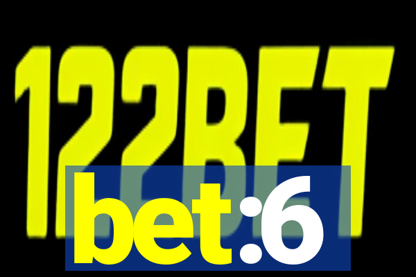 bet:6
