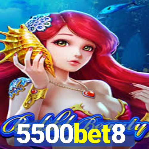 5500bet8