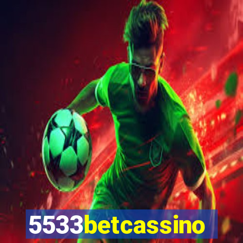 5533betcassino