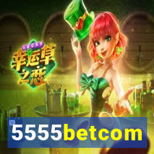 5555betcom